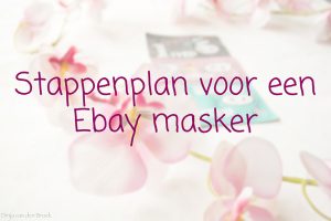 Stappenplan voor een Ebay masker